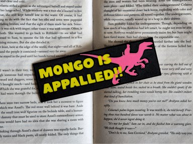 Dungeon Crawler Carl Bookmark, Mongo's MONGO IS APPALLED! quote